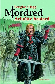 Mordred: Artušův bastard