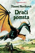 Temeraire 3 - Dračí pomsta