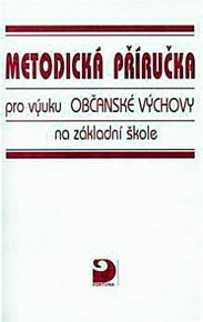 Metodická příručka pro výuku Občanské Výchovy na ZŠ