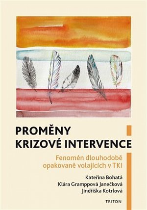 Proměny krizové intervence - Fenomén dlouhodobě opakovaně volajících v TKI
