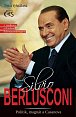 Silvio Berlusconi – Politik, magnát a Casanova