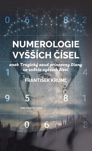 Numerologie vyšších čísel aneb Tragický osud princezny Diany ve světle vyšších čísel