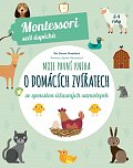 Moje první kniha o domácích zvířatech se spoustou úžasných samolepek (Montessori: Svět úspěchů), 2.  vydání