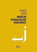 Nedělní pedagogické krasořeči - O obratech a vyvažování ve výchově a vzdělávání