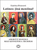Latinos: jiná menšina? - Američtí Hispánci mezi Kennedym a Trumpem