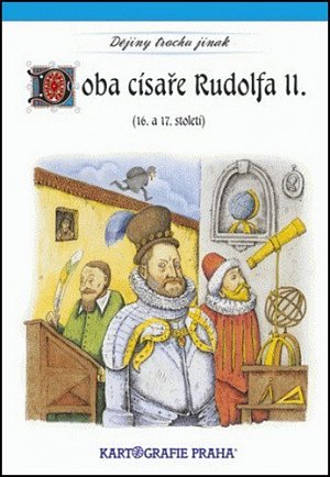 Doba císaře Rudolfa II. (16. a 17. století)