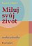 Miluj svůj život - osobní příručka
