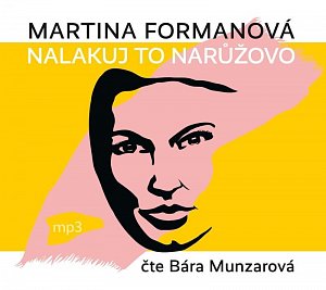 Nalakuj to narůžovo - CDmp3 (Čte Bára Munzarová)