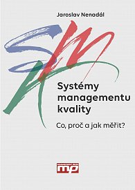 Systémy managementu kvality - Co, proč a jak měřit?