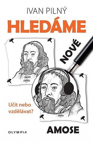 Hledáme nové Amose - Učit nebo vzdělávat?