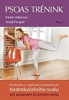 Psoas trénink - Posilování a zlepšování pohyblivosti  bedrokyčelního svalu při sedavém životním stylu