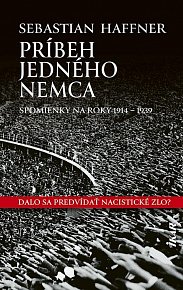 Príbeh jedného Nemca - Spomienky na roky 1914-1939 (slovensky)