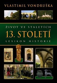 Život ve staletích 13. století - Lexikon historie