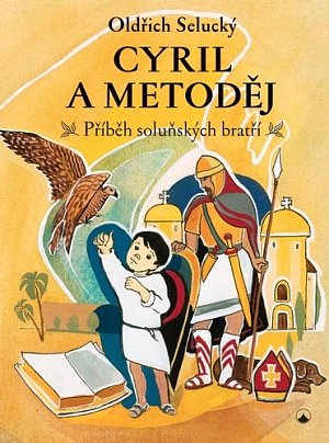 Cyril a Metodě - Příběh soluňských bratří