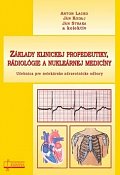 Základy klinickej propedeutiky, rádiológie a nukleárnej medicíny