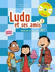 Ludo et ses amis 3 A1+ Méthode de français + CD