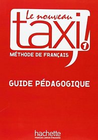Le Nouveau Taxi ! 1 Guide pédagogique