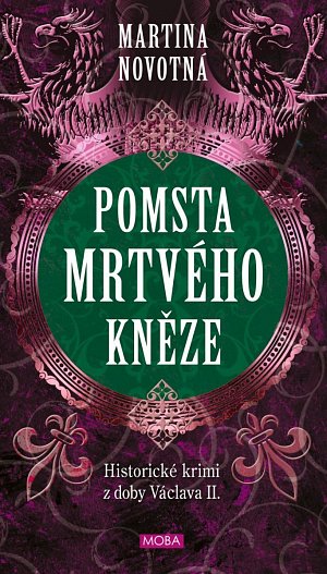 Pomsta mrtvého kněze - Historický román z doby Václava II.