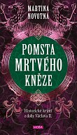 Pomsta mrtvého kněze - Historický román z doby Václava II.