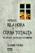 Bílá Hora a černá totalita 1 - Na prahu ztemnění