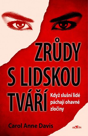 Zrůdy s lidskou tváří - Když slušní lidé páchají ohavné zločiny