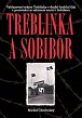 Treblinka a Sobibór - Vyhlazovací sektor Treblinky v druhé funkční fázi v porovnání se sektorem smrti v Sobiboru