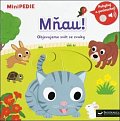 MiniPEDIE Mňau! Objevujeme svět se zvuky