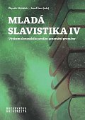 Mladá slavistika IV - Výzkum slovanského areálu: generační proměny