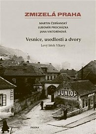 Zmizelá Praha - Vesnice, usedlosti a dvory, Levý břeh Vltavy