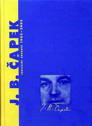 J.B.Čapek - Jubilejní sborník 1903-2003
