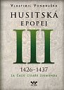 Husitská epopej III. 1426 -1437 - Za časů císaře Zikmunda