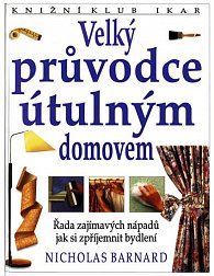 Velký průvodce útulným domovem (2. Vydání)