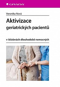 Aktivizace geriatrických pacientů v léčebnách dlouhodobě nemocných