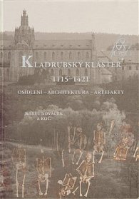 Kladrubský klášter 1115-1421. Osídlení - architektura - artefakty + CD