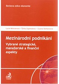 Mezinárodní podnikání. Vybrané strategické, manažerské a finanční aspekty