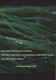Sustainable development indicators, Theoretical approaches and experience in the Czech Republic. Key study Hradec Králové (anglicky)