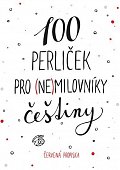 100 perliček pro (ne)milovníky češtiny