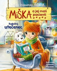 Miška a jej malí pacienti 4: Rozkošný utečenec