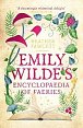 Emily Wilde´s Encyclopaedia of Faeries: the Heart-warming, Cosy Light Academia Fantasy