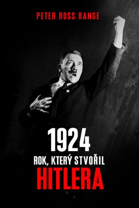 Náhled 1924 Rok, který stvořil Hitlera