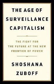 The Age of Surveillance Capitalism : The Fight for the Future at the New Frontier of Power