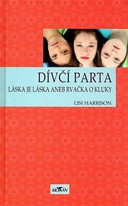 Dívčí parta - Láska je láska aneb rvačka o kluky