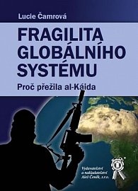 Fragilita globálního systému: Proč přežila al-Káida