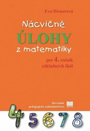 Nácvičné úlohy z matematiky pre 4. ročník základných škôl