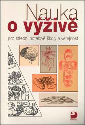 Nauka o výživě - pro střední hotelové školy a veřejnost