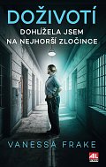 DOŽIVOTÍ - Dohlížela jsem na nejhorší zločince