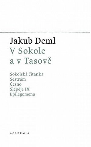 V Sokole a v Tasově - Sokolská čítana, Sestrám, Česno, Šlépěje I, Epilegomena