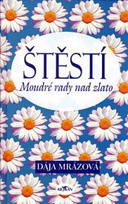 Štěstí - Moudré rady nad zlato