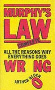 Murphy´s Law : Complete: All the Reasons Why Everything Goes wron