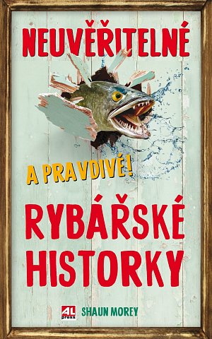 Neuvěřitelné a pravdivé rybářské historky